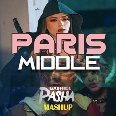 Paris VS Middle (gabriel pasha  MASHUP)