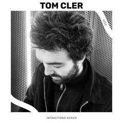 Infractions Series 005 | TOM CLER