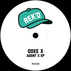 ODEE X - AGENT X [REK'D]