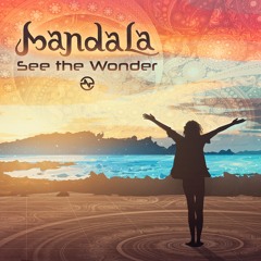 Mandala - See The Wonder ...NOW OUT!!