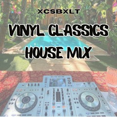 xcsbxlt - vinyl classics house mix
