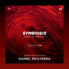 SYM23: Symbiosis Radio Show 23 with SYM + Daniel Rifaterra
