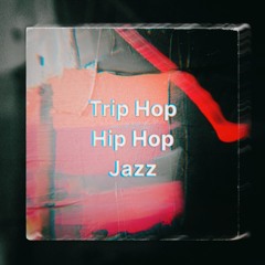 Trip-Hop / Hip-Hop / Jazz