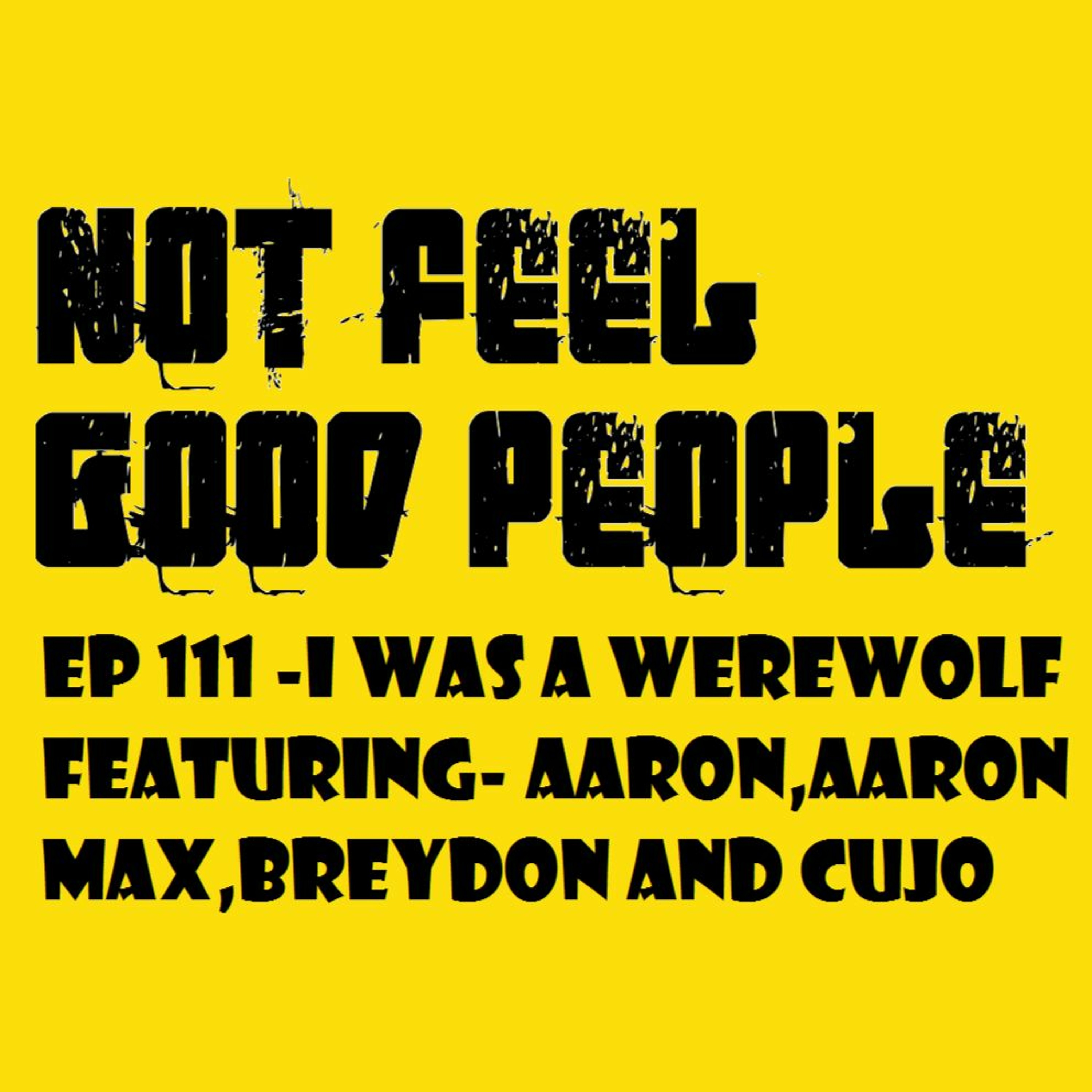 EP 111 - I Was A Werewolf episode artwork