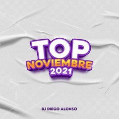 DJ Diego Alonso - TOP Noviembre 2021 (Set En Vivo)