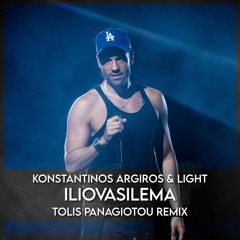 Konstantinos Argiros & Light - Iliovasilema (Tolis Panagiotou Remix)