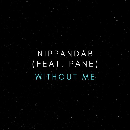 Without Me(feat. PANE)
