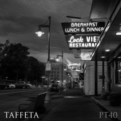 TAFFETA | Part 40