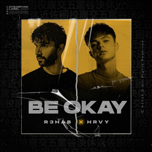 R3HAB x HRVY - Be Okay
