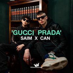 Stream Saim x Can - Gucci Prada by Saim x Can | Listen online for free on  SoundCloud