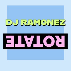 DJ Ramonez - Rotate
