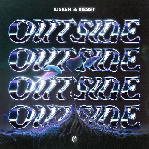 Bisken & MESSY - Outside