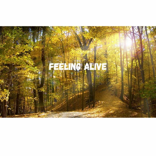 Feeling Alive