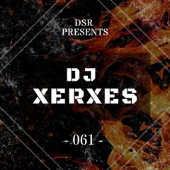 DSR Podcast 061 - DJ XERXES