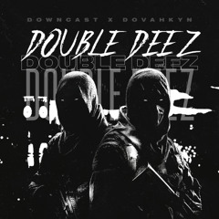 Dovahkyn X Downcast - Double Deez