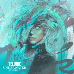 Telomic - Underwater(feat. Susan H)