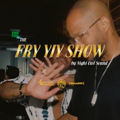 THE FRY YIY SHOW EP 65