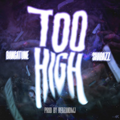 Too High Ft. Shabazz PBG