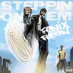 Fenix Flexin & Dj Flippp - Steppin on em