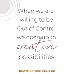 When we are willing to be out of control