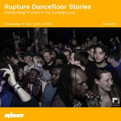 Rupture Dancefloor Stories (Celebrating 14 years in the Underground) - 11 November 2020