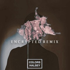 Halsey - Colors (Encrypted Remix)