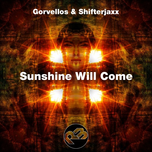 Gorvellos & Shifterjaxx - Sunshine Will Come (OUT NOW)
