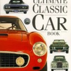 [Get] EBOOK 🧡 The Ultimate Classic Car Book by  Quentin; Selby Willson KINDLE PDF EB