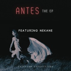 ANTES THE EP  (Featuring Nekane)