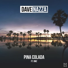 Dave Nazza ft. OMZ - Pina Colada