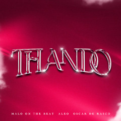 Malo On The Beat & Aleo Feat. Oscar Da Rasco - Thando