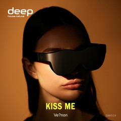 Ve?non - Kiss Me (Original Mix) DHN509