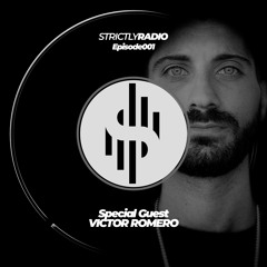Strictly Radio Ep001 (Guest DJ - Victor Romero) hosted by Chris Damon