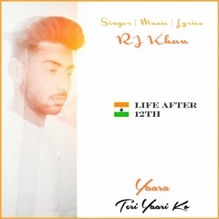 Yaara Teri Yaari Ko (Life After 12th)