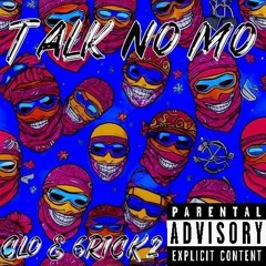 Talk no mo freestyle ft. 6R1CK2 (EXPLICIT)