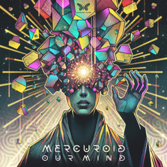 Mercuroid - Our Mind [sample]