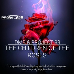 Dmb & Project 88 - The Children Of The Roses
