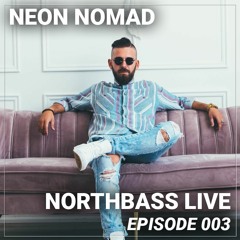 NORTHBASS LIVE - NEON NOMAD - 003