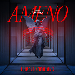 ERA - Ameno (Dj Dark & Mentol Remix)