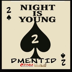 Night Is Young