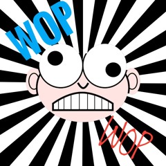 Wop Wop