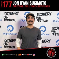 ep 177 Jon Ryan Sugimoto- Director