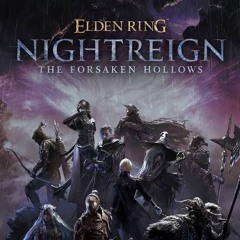 Elden Ring Nightreign - ForsakenHollows - Dreglord/Traitorous Straghess OST