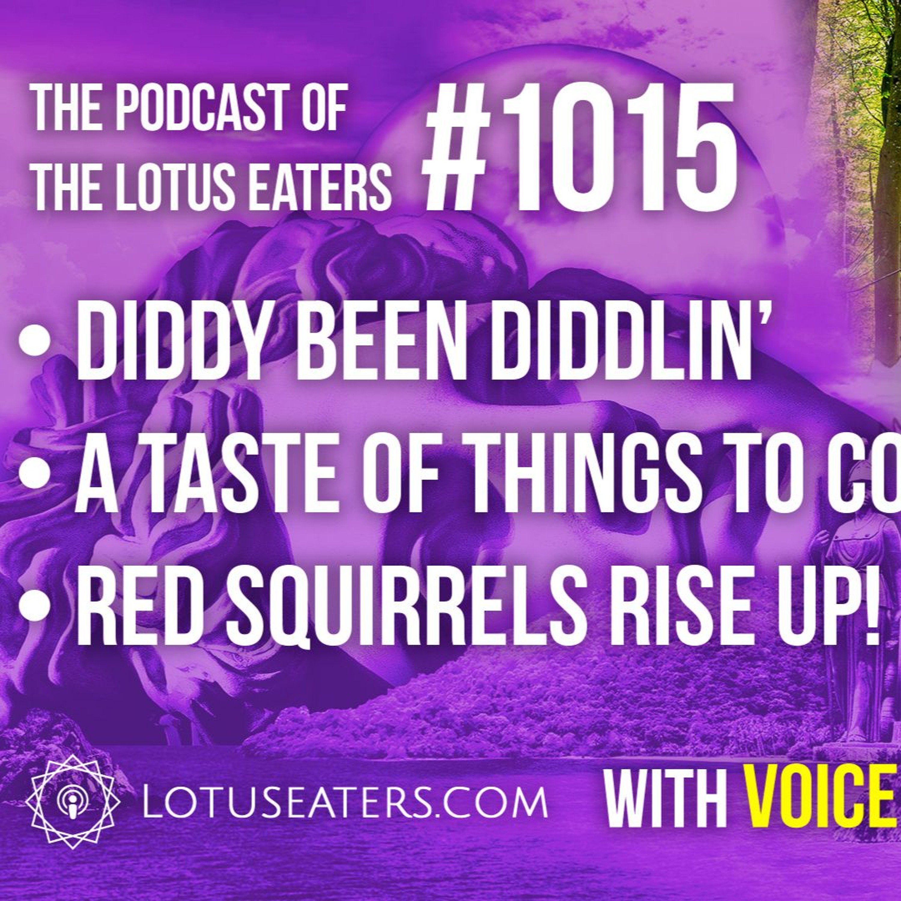 The Podcast of the Lotus Eaters #1015