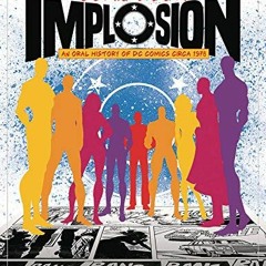 [READ] [EBOOK EPUB KINDLE PDF] Comic Book Implosion: An Oral History of DC Comics Circa 1978 by  Kei