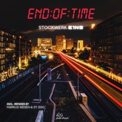 Stockwerk E1NS - End Of Time (St. Ego Remix)