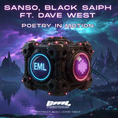 Sanso, Black Saiph, Ft Dave -West Poetry In Motion [EML Recordings]