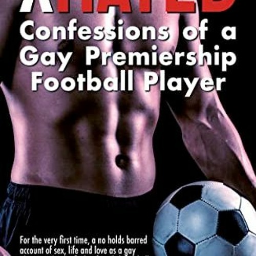 [Access] PDF 💘 X-Rated: Confessions of a Gay Premiership Footballer by  Jason North