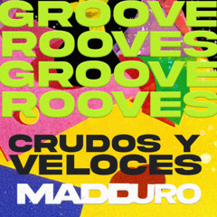GROOVES Crudos y Veloces