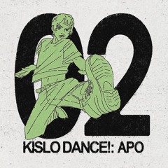 KISLO DANCE! 02: APO
